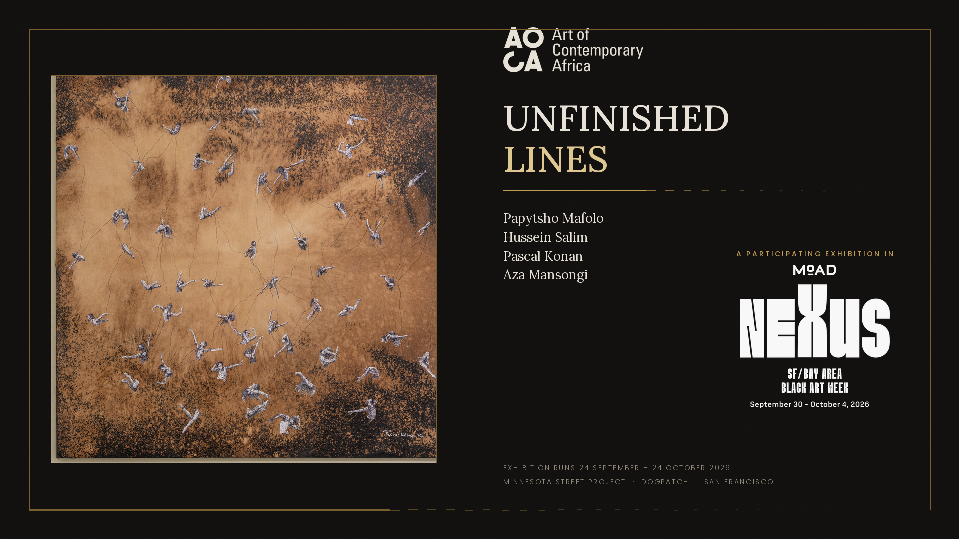 Unfinished Lines exhibition thumbnail — a participating exhibition in Nexus SF/Bay Area Black Art Week at MoAD, featuring Papytsho Mafolo, Hussein Salim, Pascal Konan and Aza Mansongi at AOCA, Minnesota Street Project, San Francisco