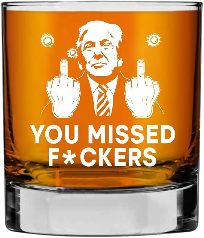 You Missed F*Ckers Whiskey Glass - Trump Shot At Whiskey Glass - Bullet-Proof Old Fashioned Glass - Republican Gifts - Gift For Trump Supporters, 11oz, Transparent
