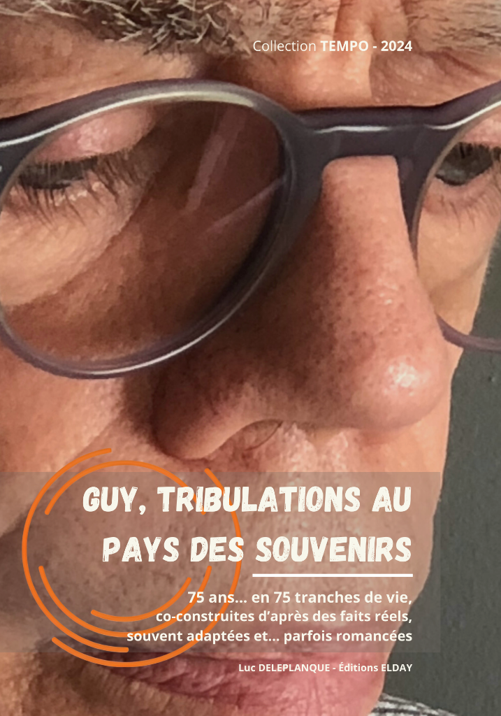 Couverture du livre GUY, Tribulations au pays des souvenirs par Luc DELEPLANQUE