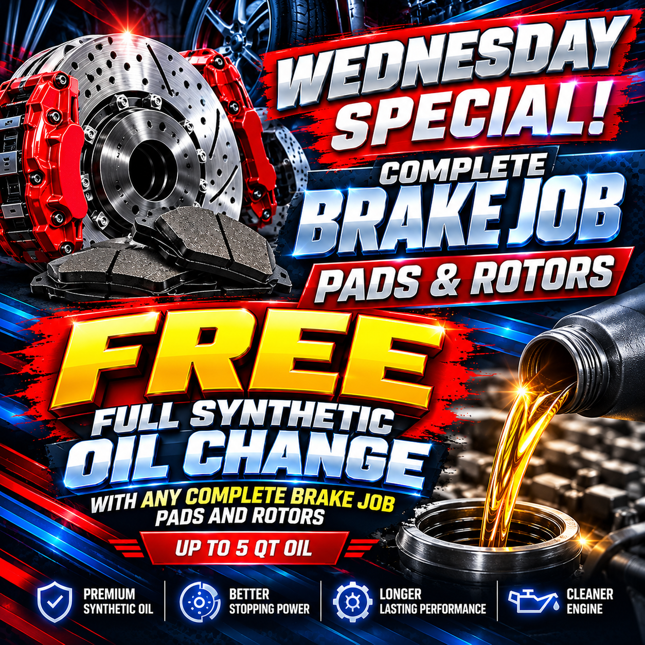 Wednesday Special — free full synthetic oil change, up to 5 quarts, with any complete brake job, pads and rotors