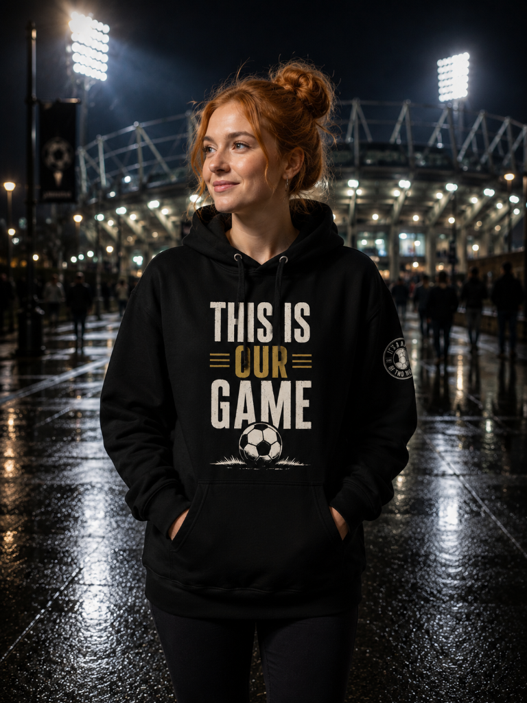 This is our game Hoodie