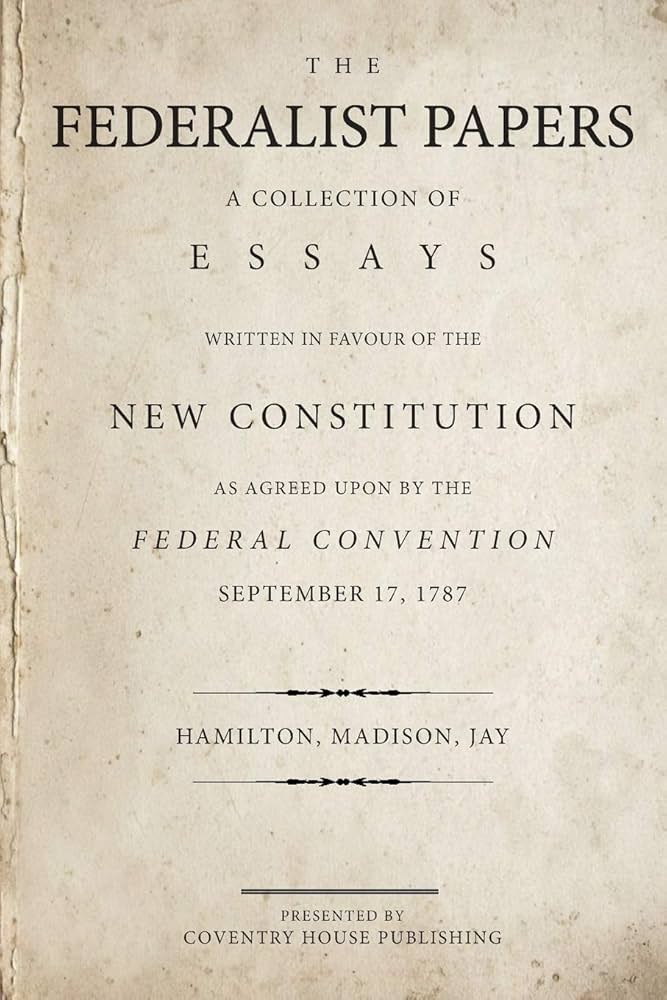 The Federalist Papers