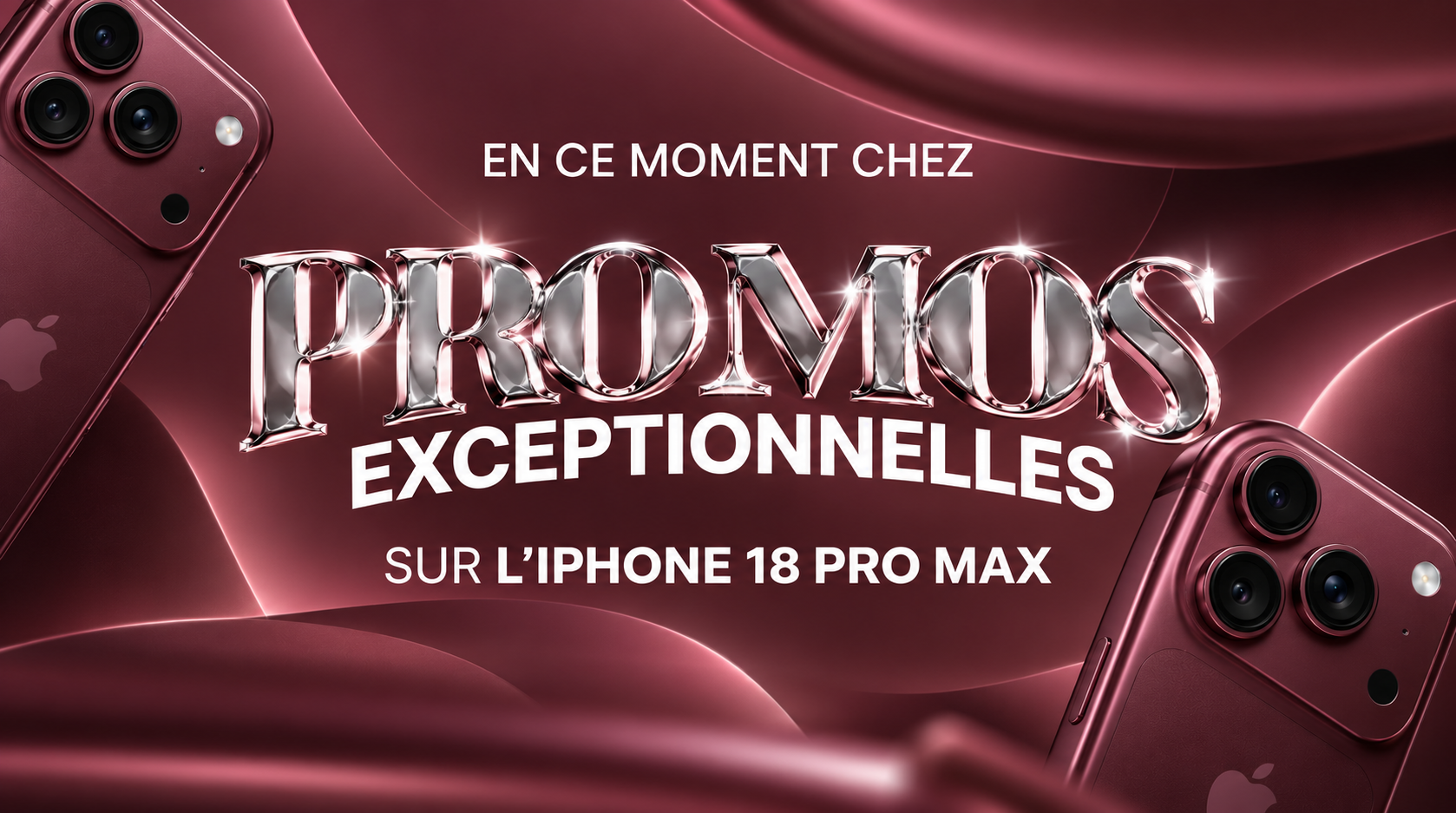 Promos exceptionnelles sur l'iPhone 18 Pro Max