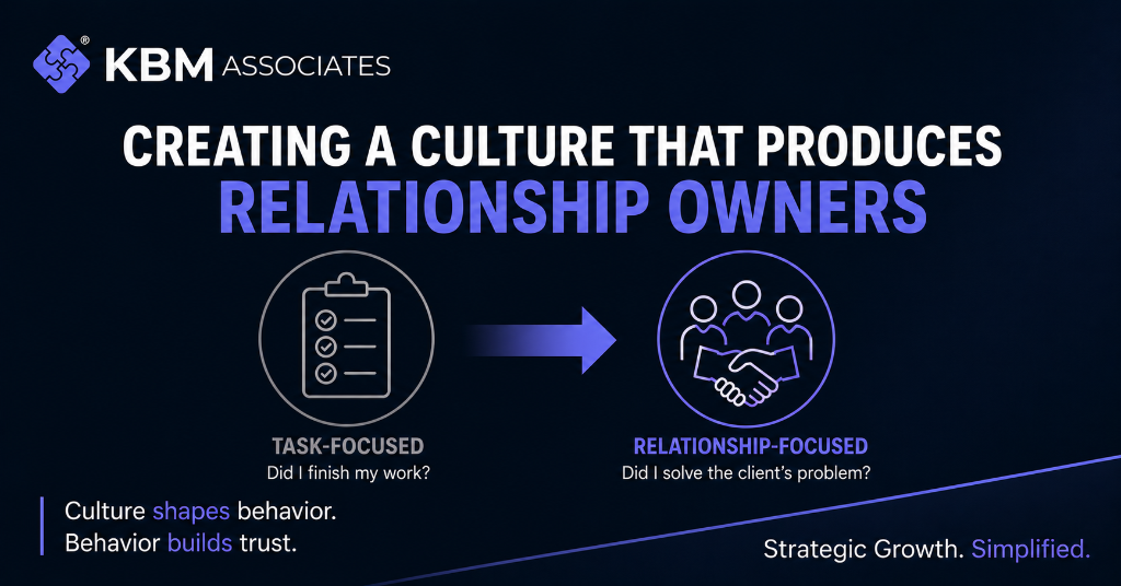 Creating a Culture That Produces Relationship Owners