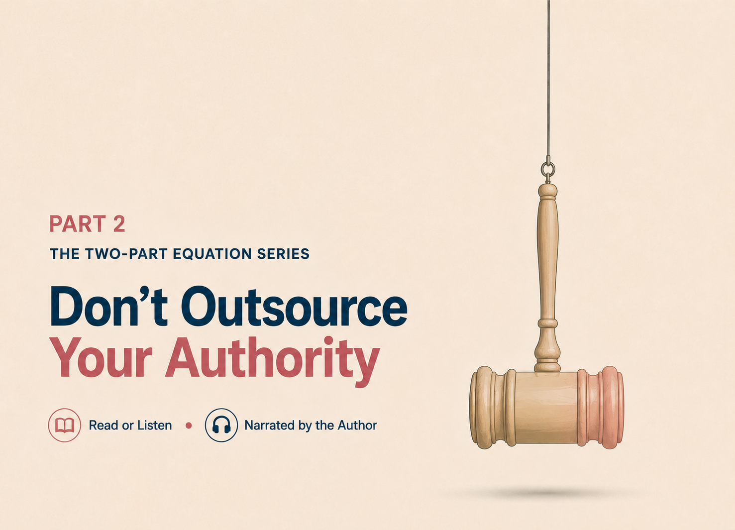 Do Not Outsource Your Authority (Even to Your Therapist)