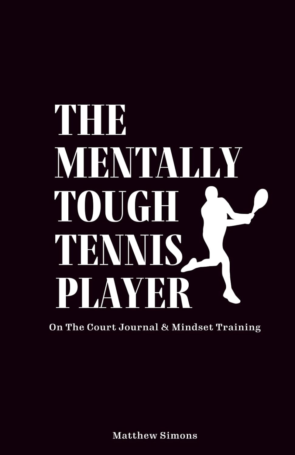 The Mentally Tough Tennis Player — book cover