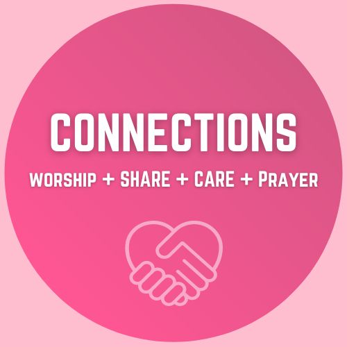 GPF Connections — Worship + Share + Care + Prayer