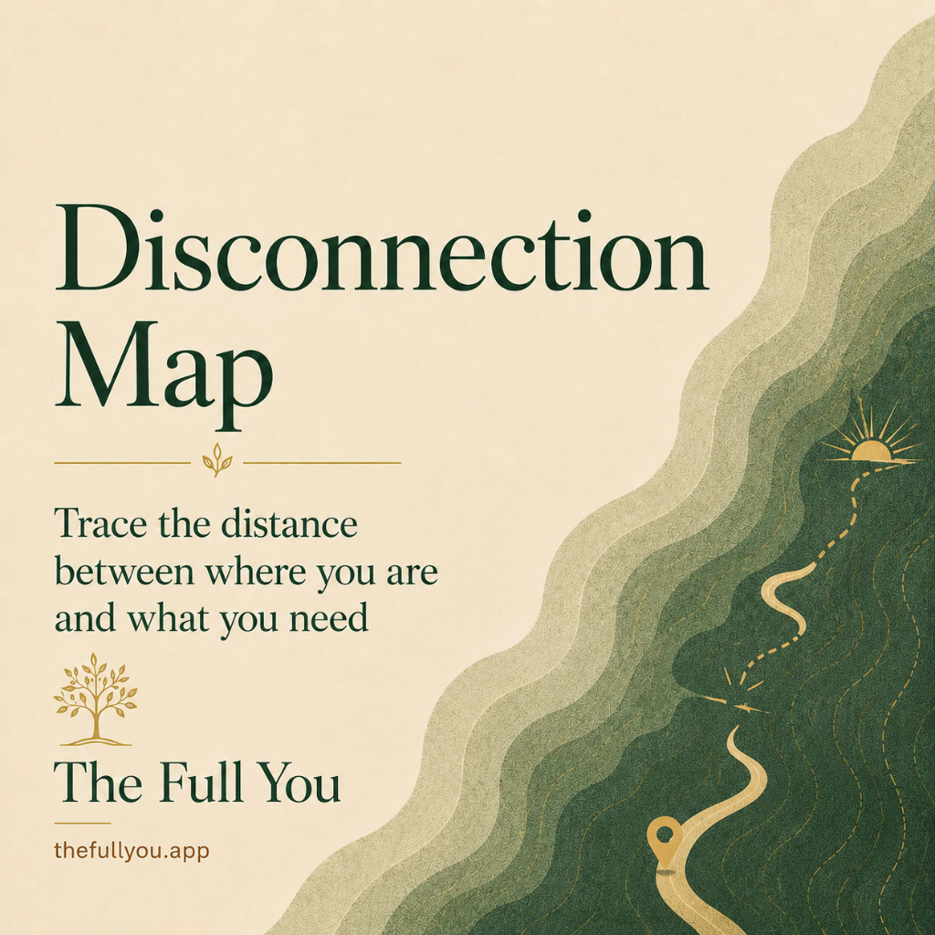 The Disconnection Map — trace the distance between where you are and what you need