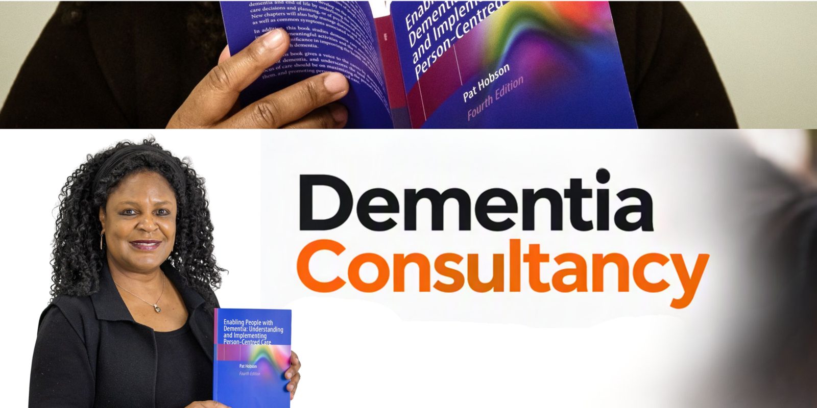 Pat Hobson holding her book, Enabling People with Dementia, beside the words Dementia Consultancy
