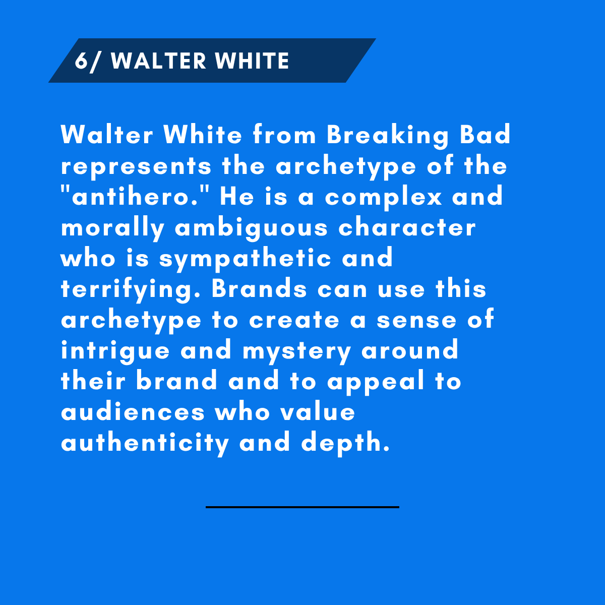 6/ WALTER WHITE archetype