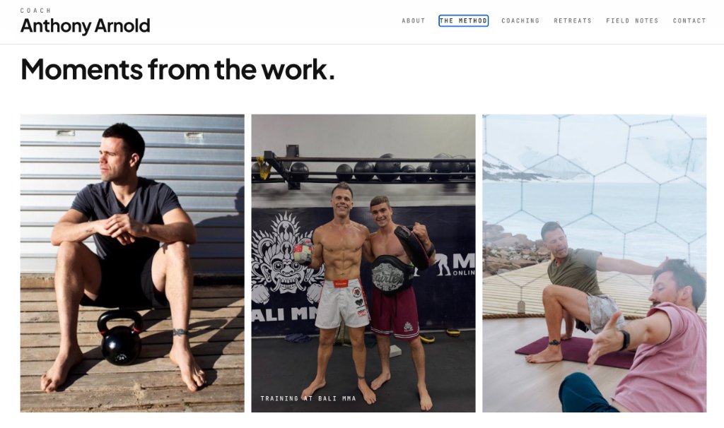 Anthony Arnold Coach — Moments from the Work section featuring three lifestyle photographs of coaching in action across gym, martial arts and outdoor settings