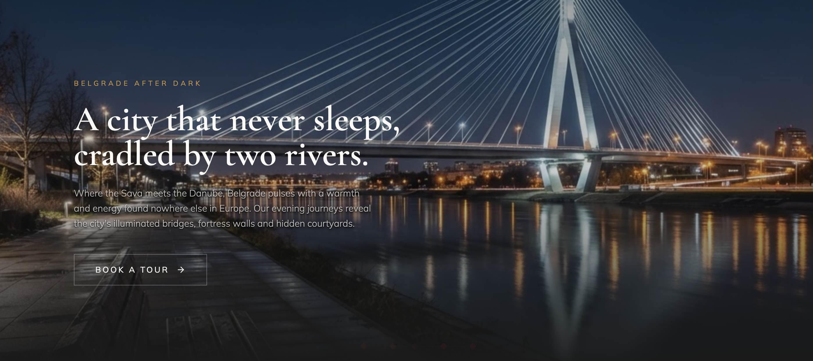 Serbia Tour — Belgrade After Dark experience hero showing the illuminated cable-stayed bridge over the river at night with 'BELGRADE AFTER DARK' header and 'A city that never sleeps, cradled by two rivers.' headline