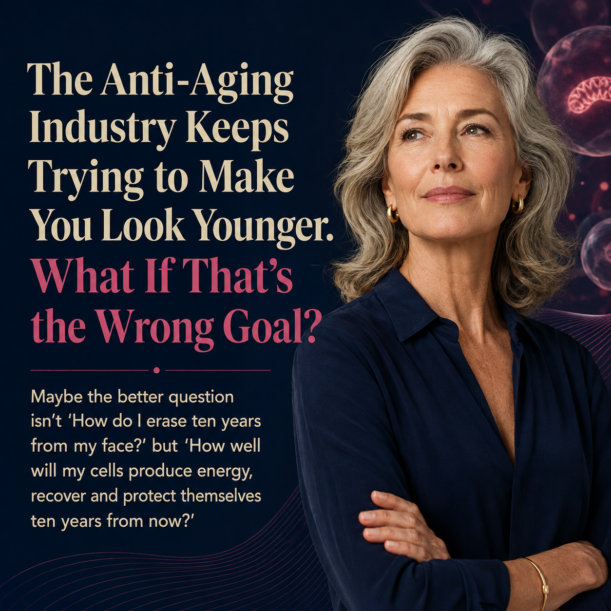 The Anti-Aging Industry Keeps Trying to Make You Look Younger. What If That's the Wrong Goal?