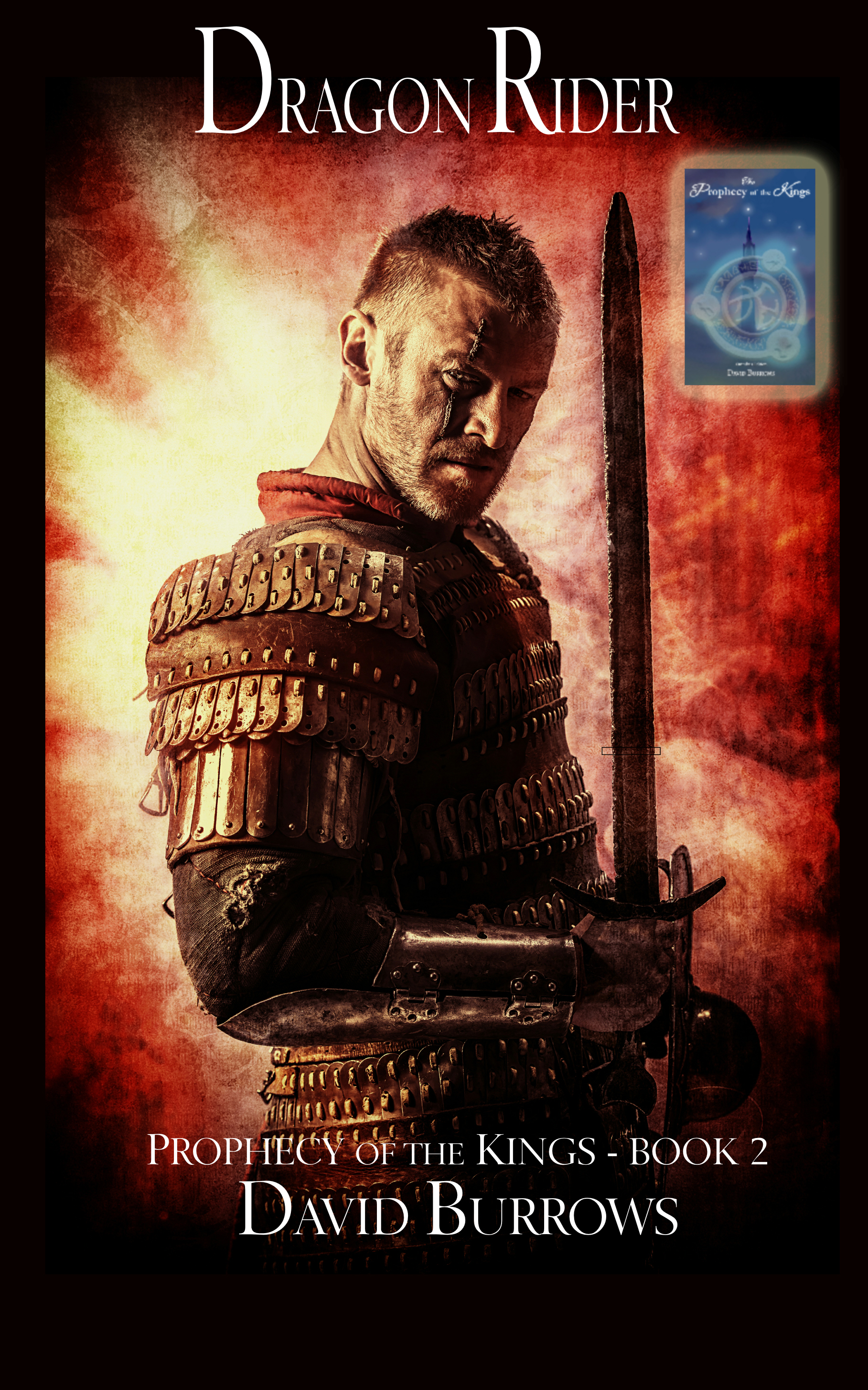 Dragon Rider — dark epic fantasy book cover by author David Burrows, Book 2 of the Prophecy of the Kings series, featuring a battle-worn warrior in scale armor holding a sword