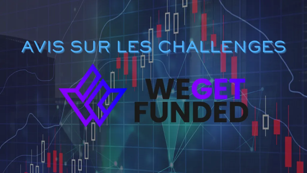 Avis sur les challenges de la prop firm WeGetFunded