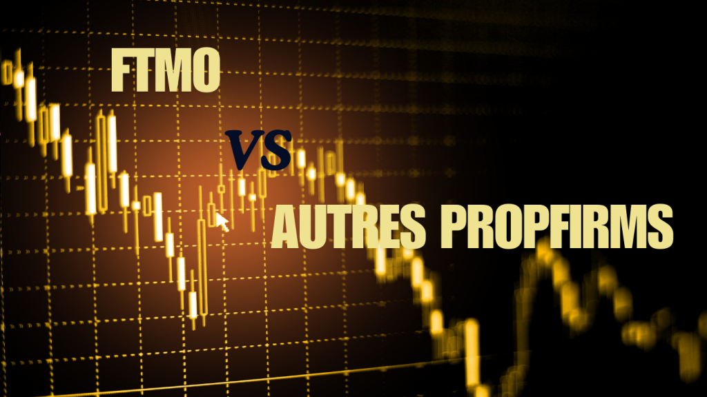 FTMO vs autres prop firms : quelle option est la meilleure ?