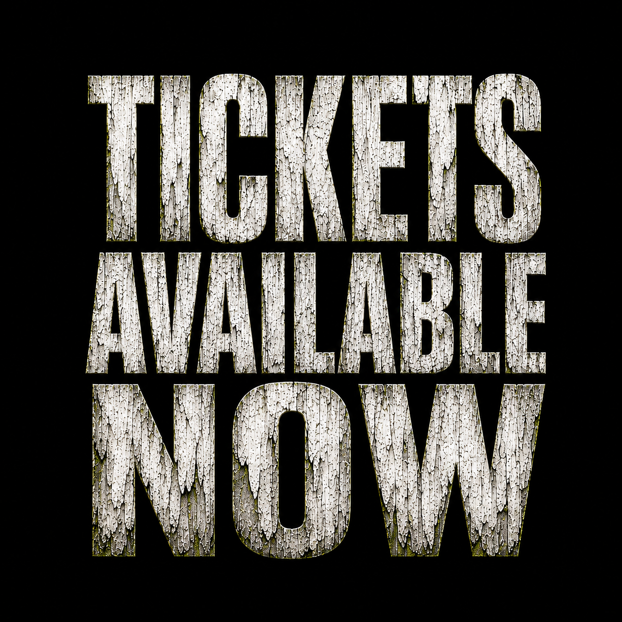 Tickets Available Now