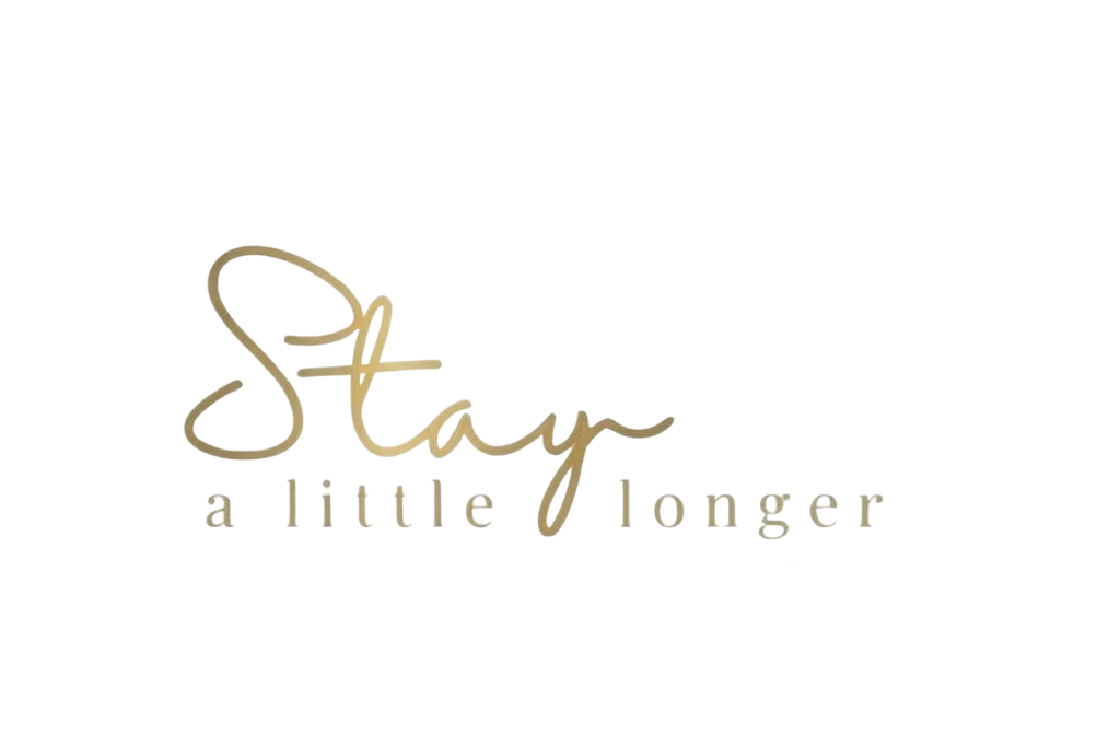 Stay a little longer