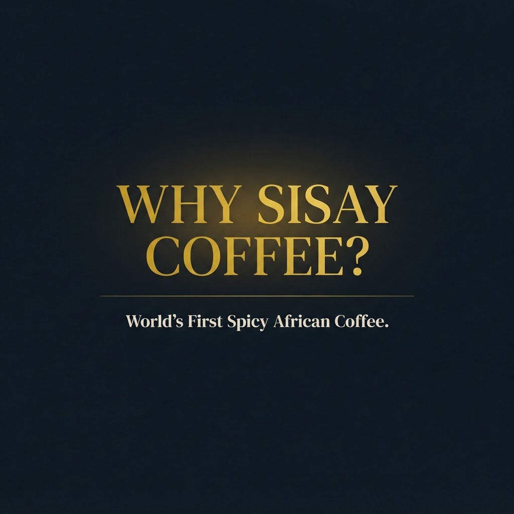 Why Sisay Coffee?