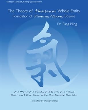 The Theory of Hunyuan Whole Entity Foundation of Zhineng Qiqong Science