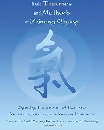 Basic Theories and Methods of Zhineng Qigong