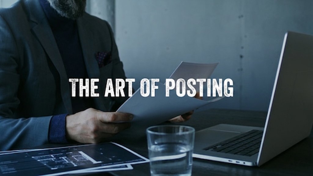 The Art of Posting