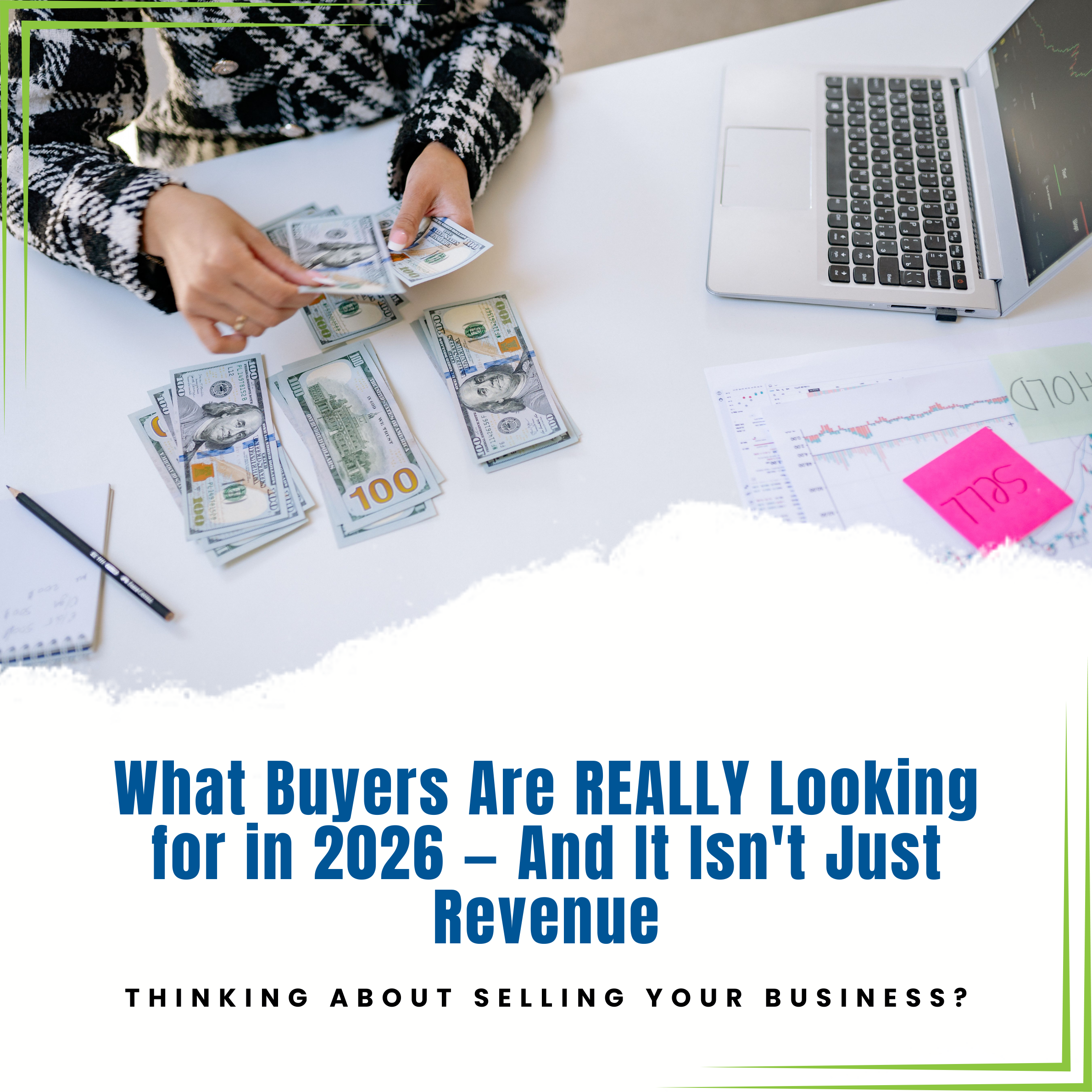 What Buyers Are REALLY Looking for in 2026 — And It Isn't Just Revenue
