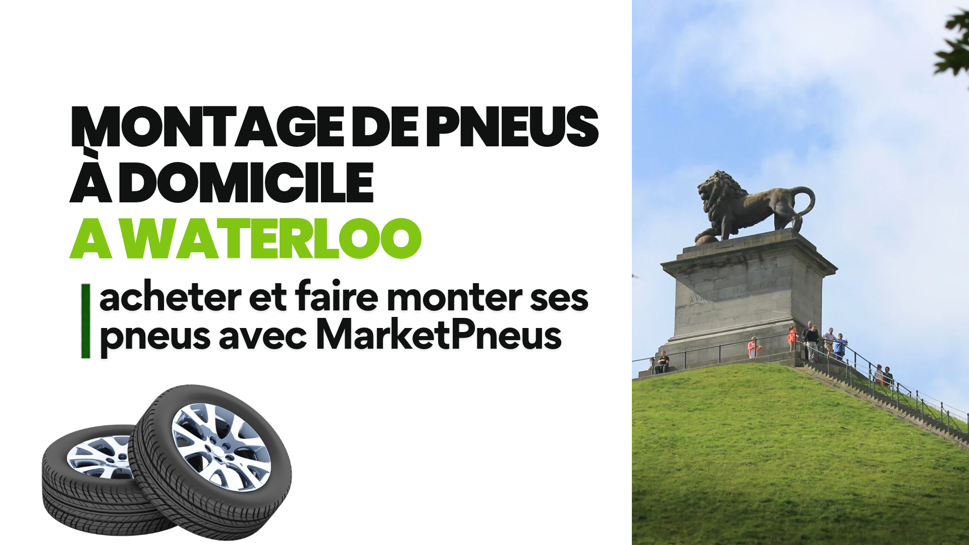 Bandeau « Montage de pneus à domicile à Waterloo » avec deux roues complètes et la Butte du Lion de Waterloo en arrière-plan