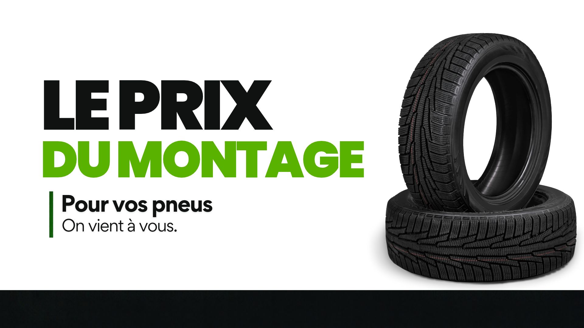 Visuel « Le prix du montage » avec le message « Pour vos pneus, on vient à vous » et deux pneus hiver sur jantes présentés sur fond blanc