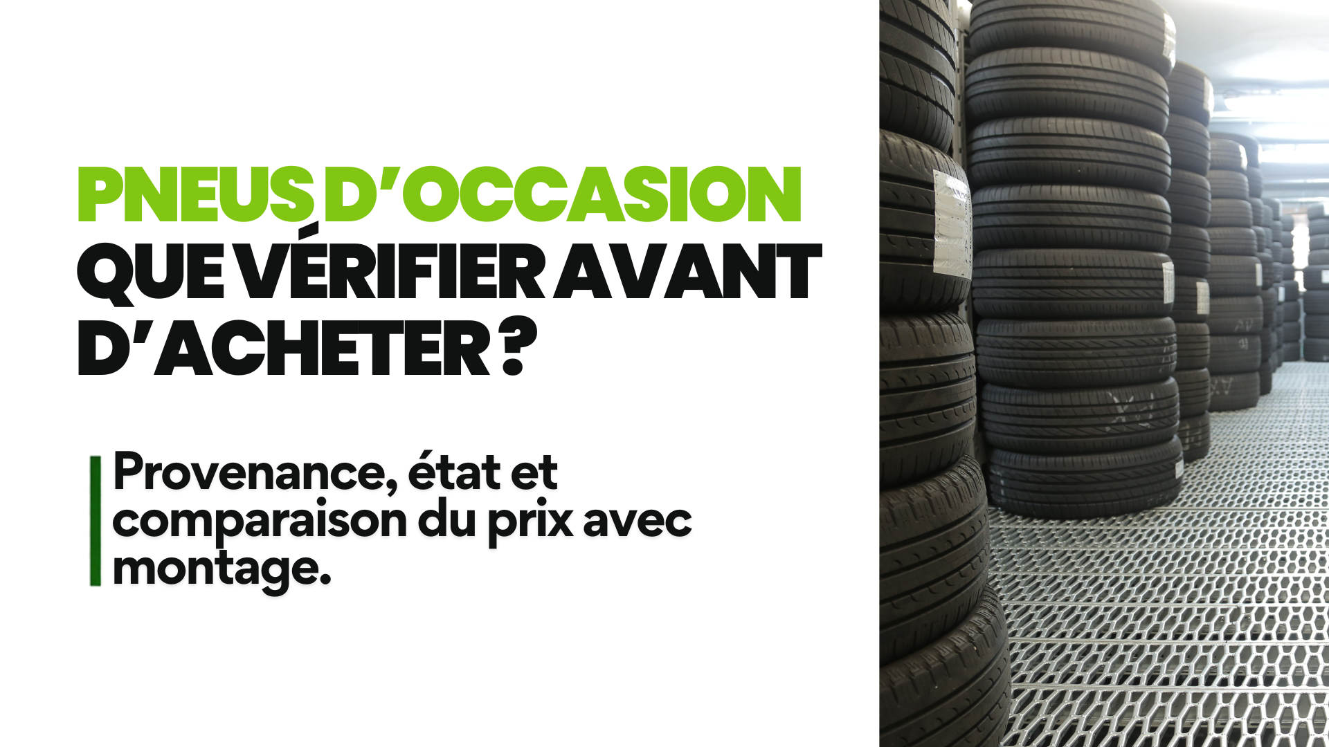 Bandeau « Pneus d’occasion : que vérifier avant d’acheter ? » avec des piles de pneus rangées sur une étagère d’entrepôt