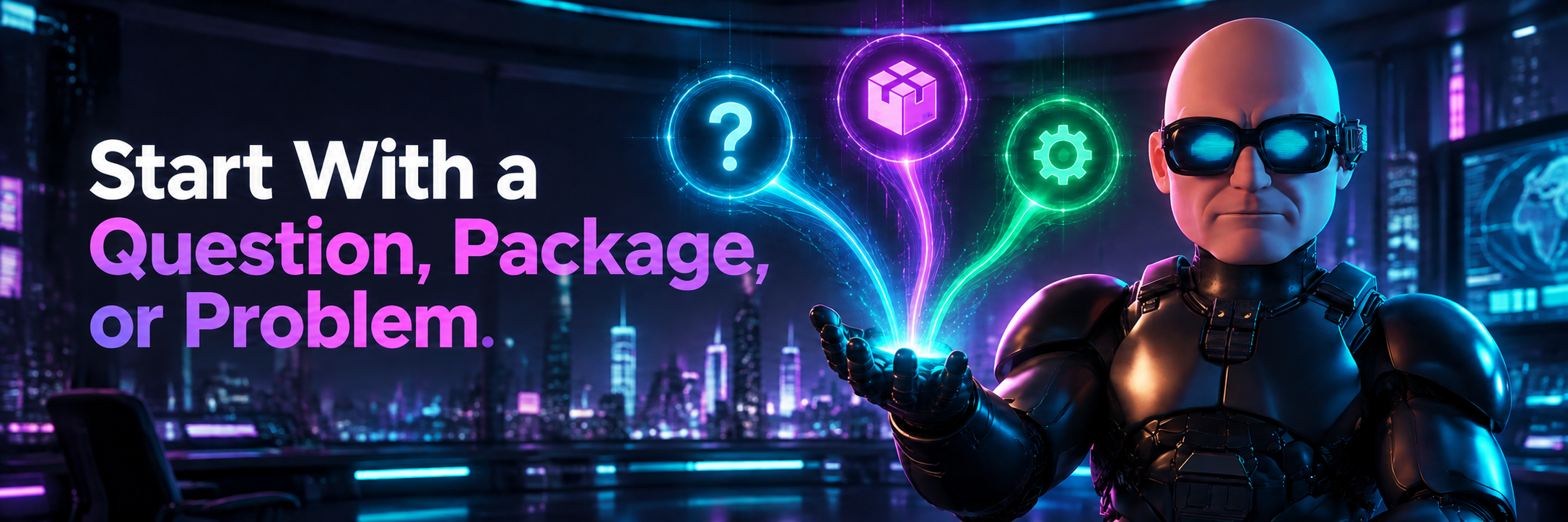 Start With a Question, Package, or Problem