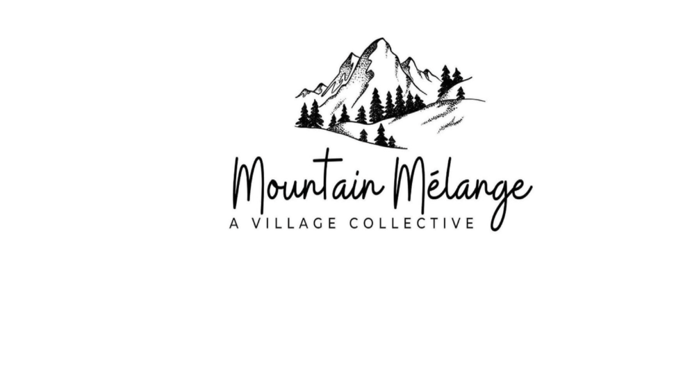 Mountain Mélange — A Village Collective