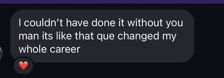 That cue changed my whole career