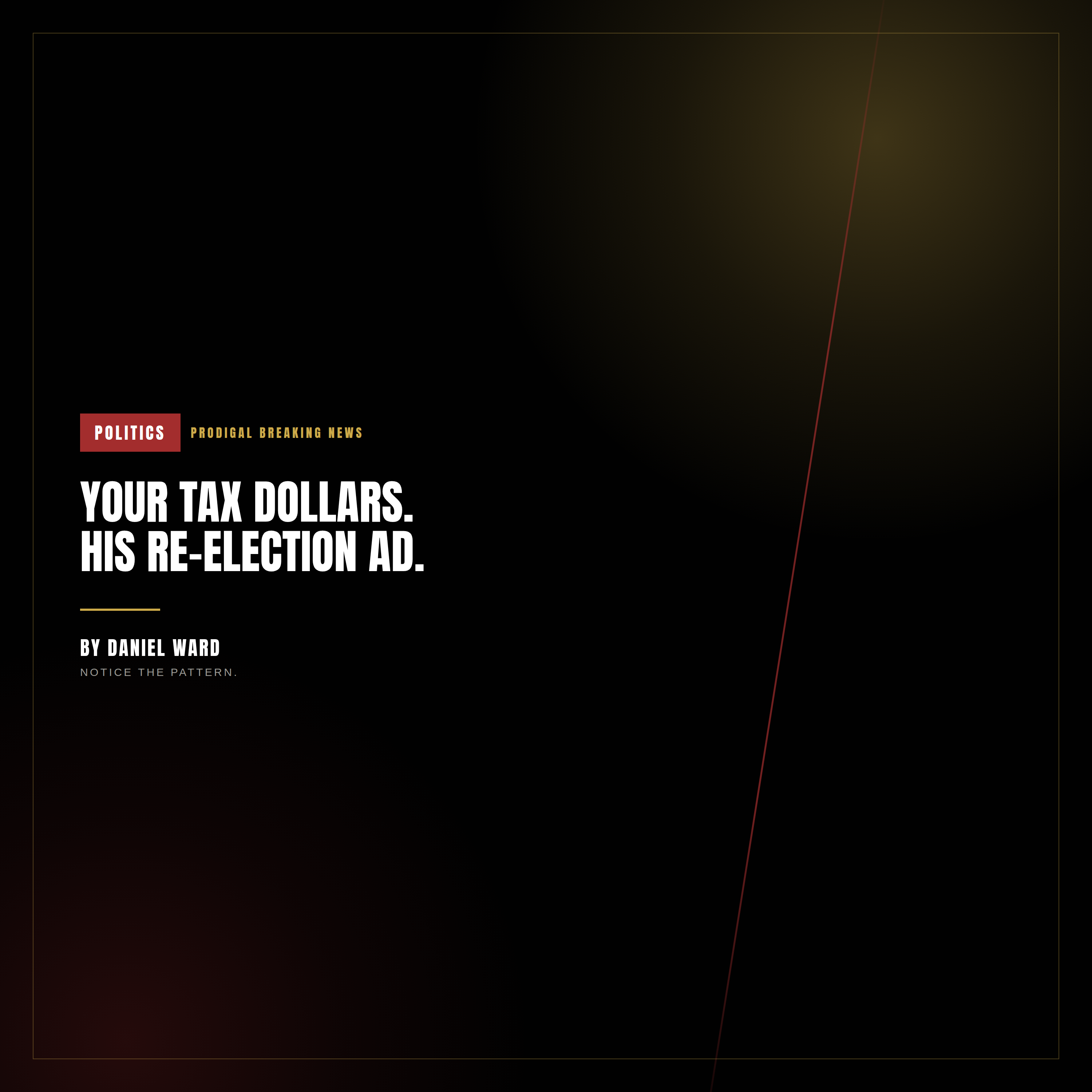 Your Tax Dollars Are Paying For the President's Re-Election Messaging. Both Parties Are Saying So.