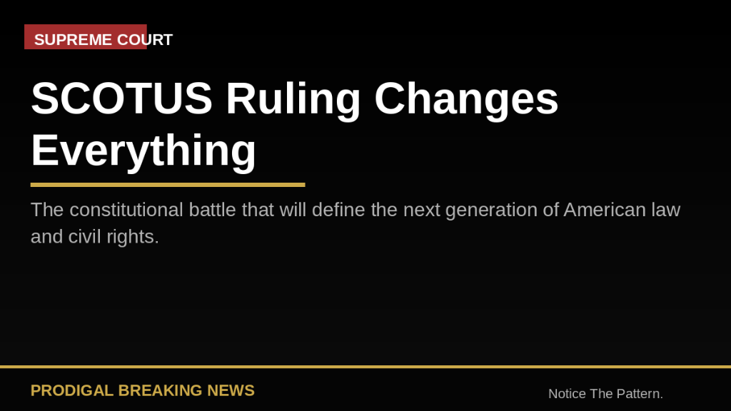 SCOTUS RULING RESHAPES CONSTITUTIONAL ACCOUNTABILITY