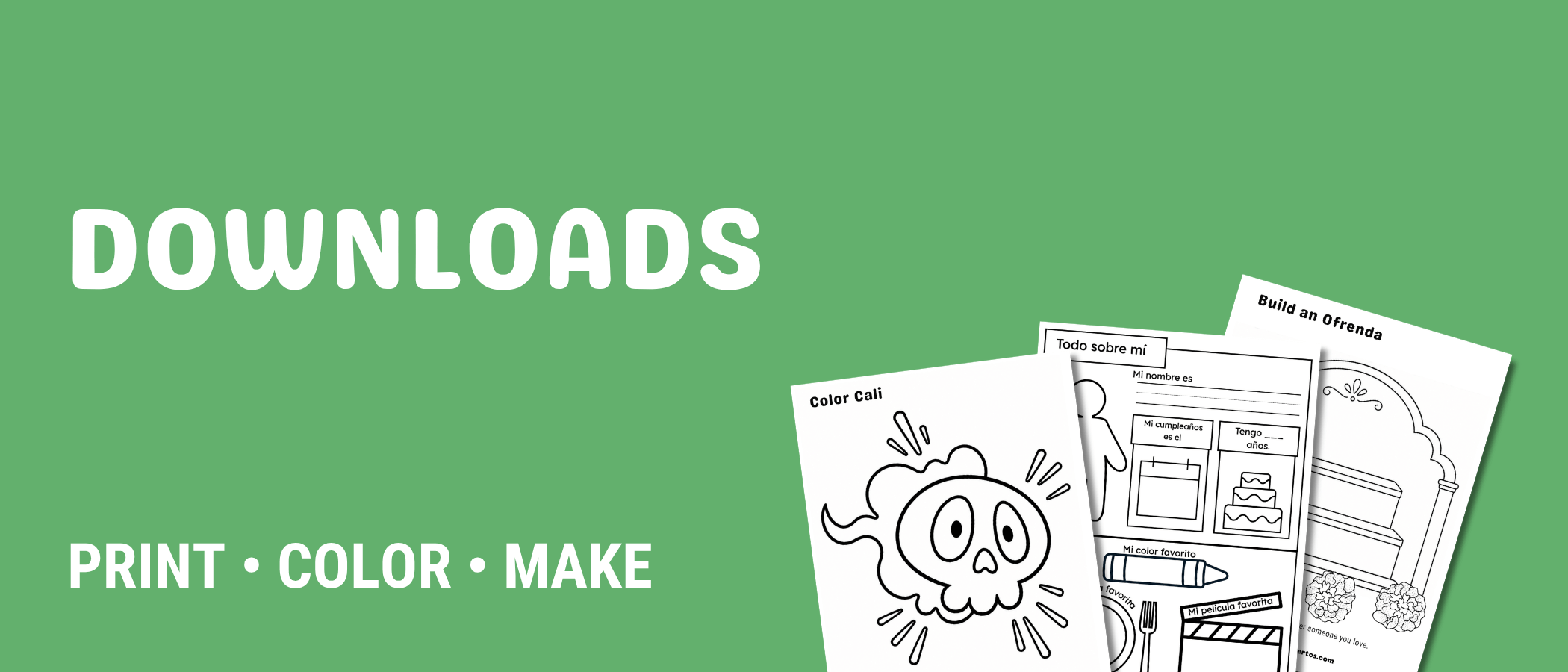 Downloads — Print • Color • Make