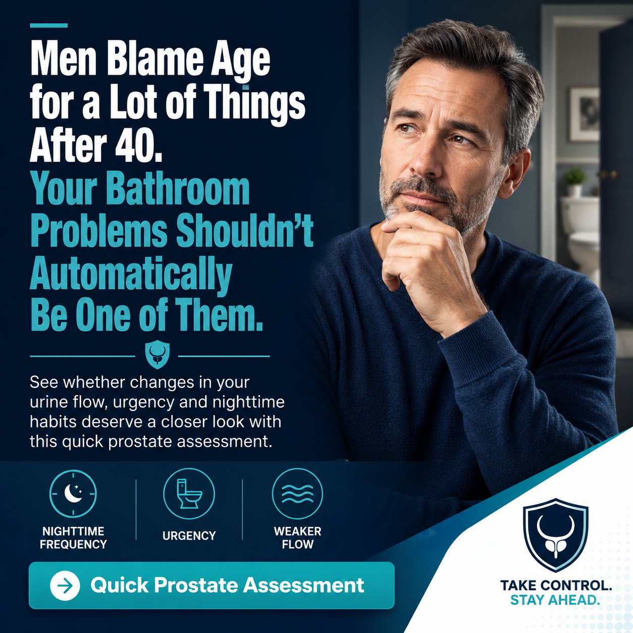 Men Blame Age for a Lot of Things After 40. Your Bathroom Problems Shouldn't Automatically Be One of Them.
