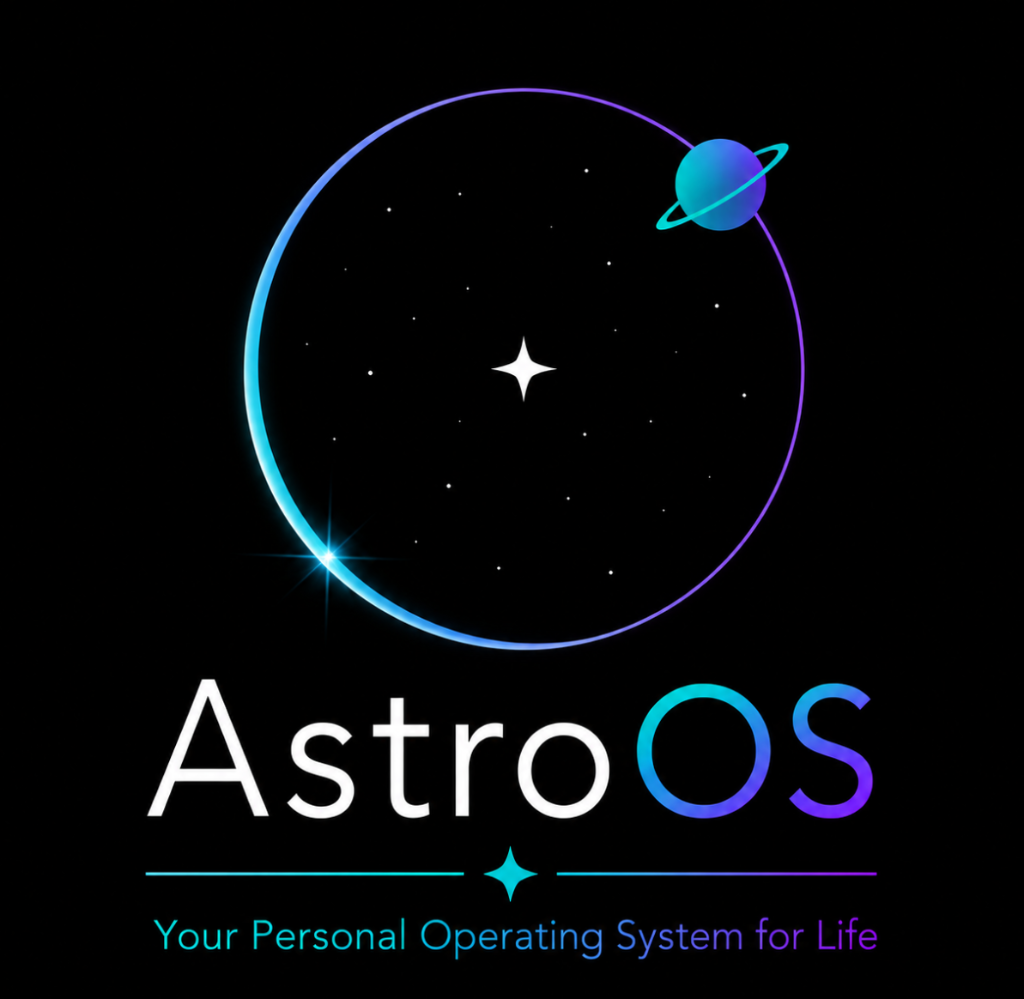 AstroOS — Your Personal Operating System for Life