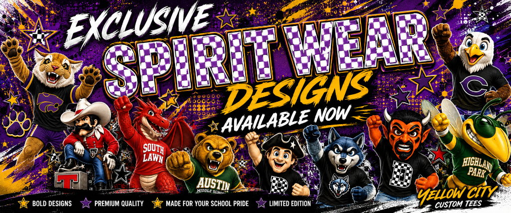 Exclusive Spirit Wear Designs Available Now - Yellow City Custom Tees