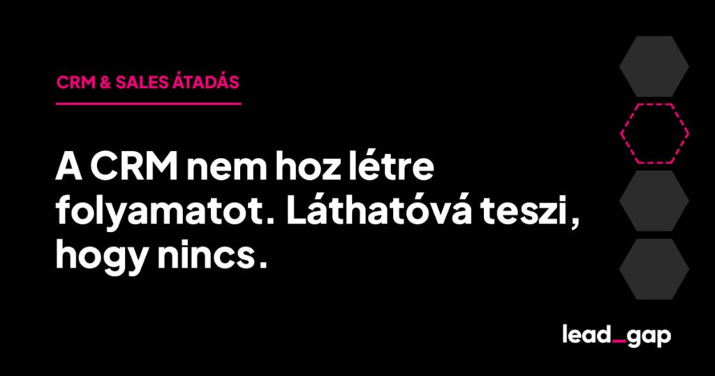 Miért nem oldja meg a CRM bevezetése a leadkezelést?