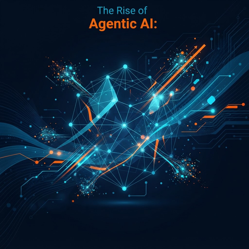 The Rise of Agentic AI: How Autonomous Systems Are Reshaping Business