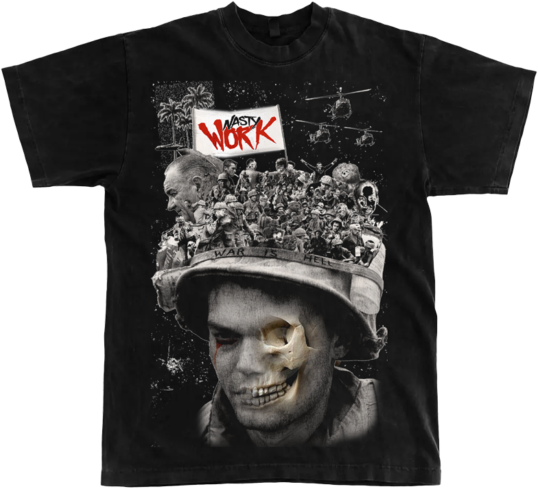 NASTY WORK Tee — War Is Hell