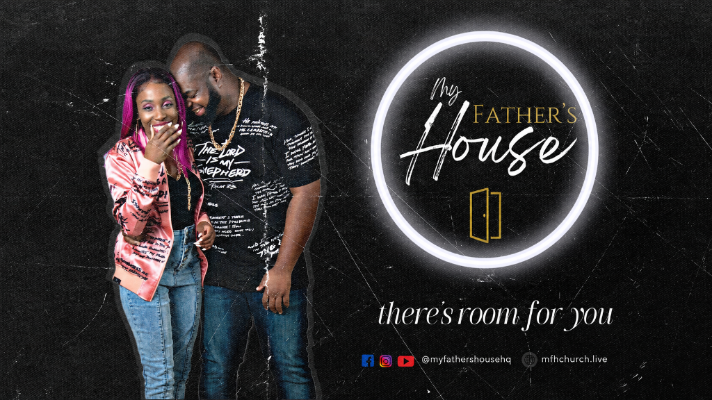 There's room for you at My Father's House