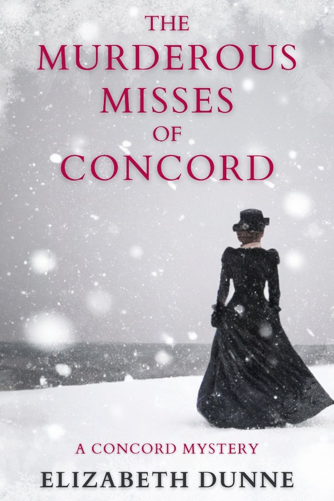 Book cover of The Murderous Misses of Concord by Elizabeth Dunne