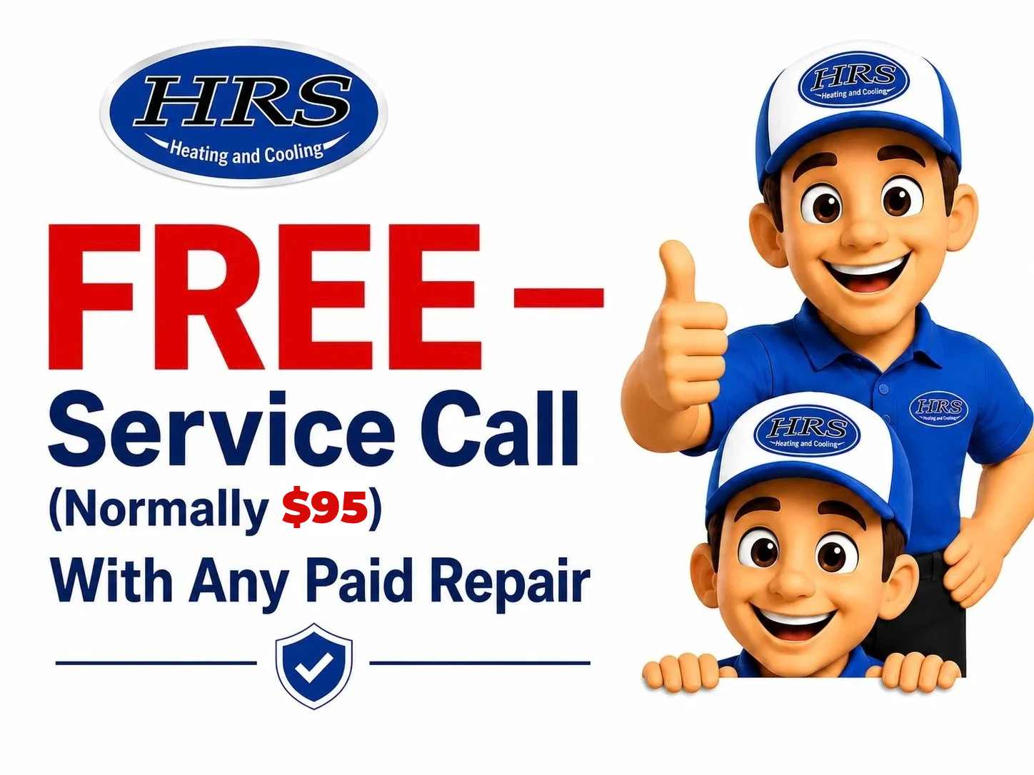 (Normally $95) With Any Paid Heating or Cooling Repair