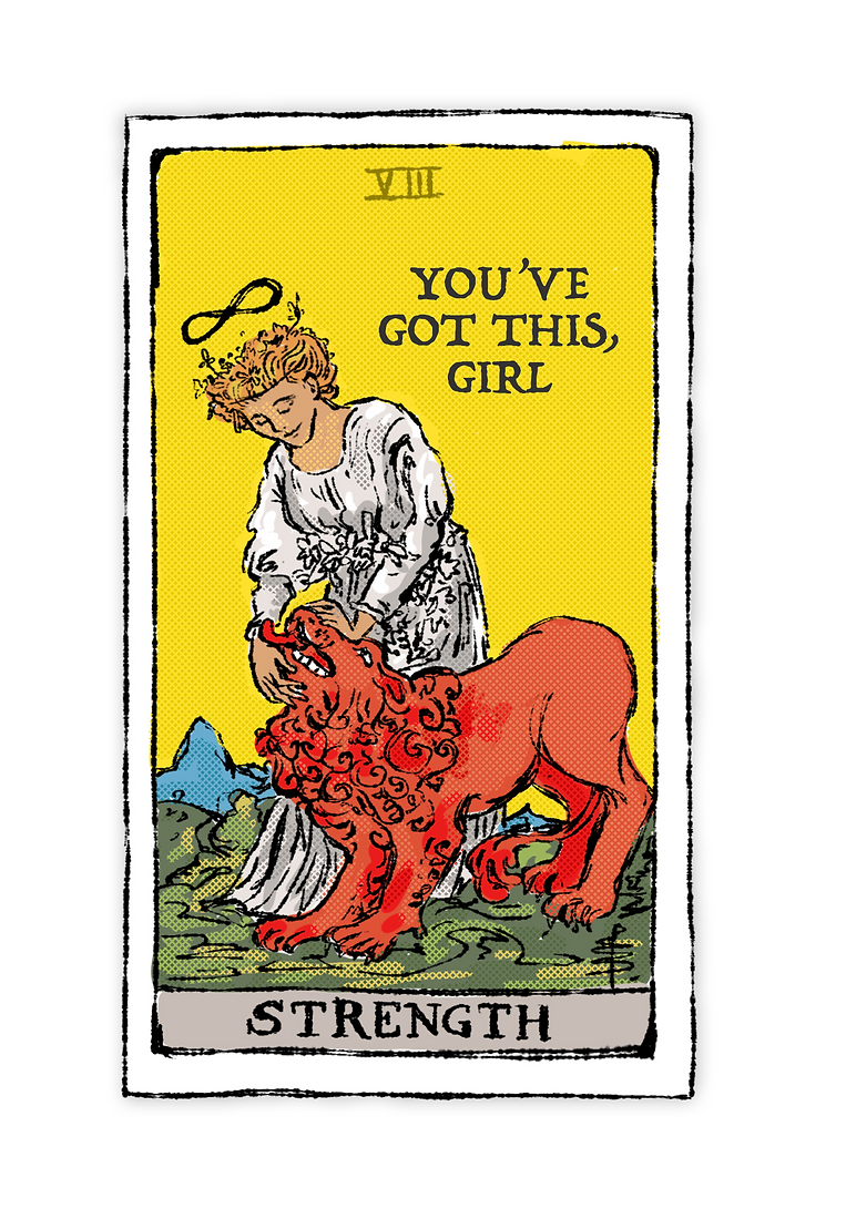 Strength Tarot - You Got This, Girl!