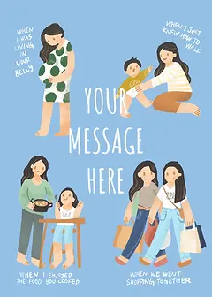 Charming Card by Suison Ma - illustration of a mother and child, divided into four sections depicting memorable moments: pregnancy, toddler walking, cooking together, and shopping
