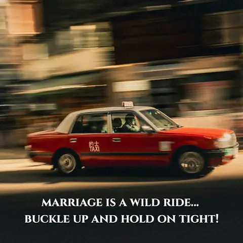 Marriage is a Wild Ride