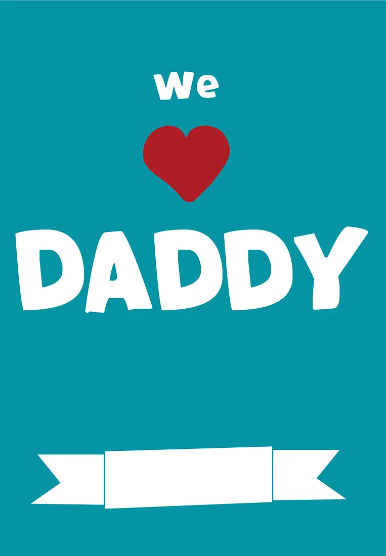 We love Daddy