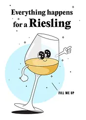 Everything Happens for a Riesling